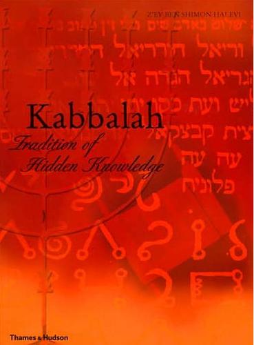 Z'ev ben Shimon Halevi: Kabbalah: Tradition of Hidden Knowledge (Thames & Hudson)