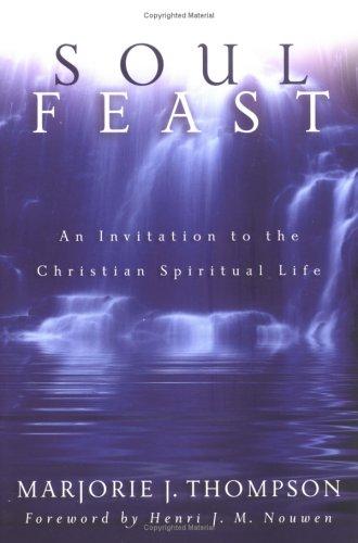 Soul feast (2005, Westminster John Knox Press)