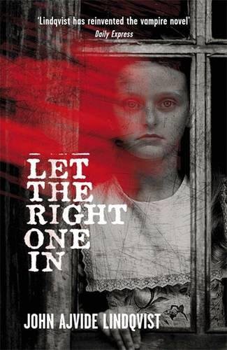 Let the Right One in (Paperback, 2008, Quercus)