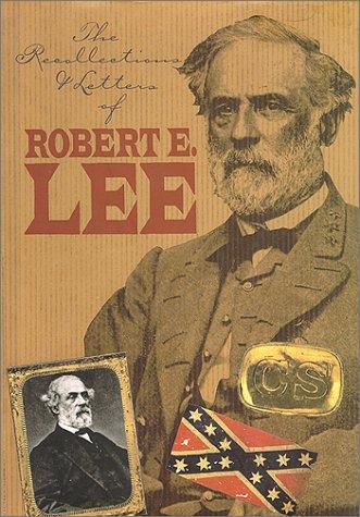 Robert E. Lee: The Recollections and Letters of General Robert E. Lee (Civil War Library) (Hardcover, 1998, Konecky & Konecky)