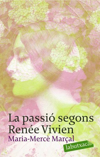 Maria-Mercè Marçal: La Passió segons Renée Vivien (Catalan language, 1995, Proa, Enciclopèdia Catalana)