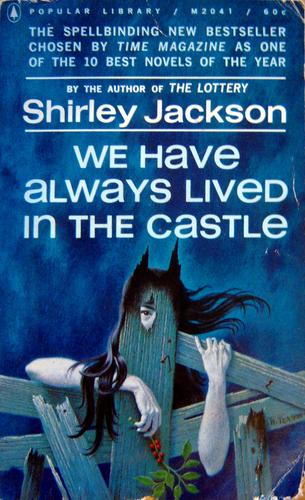 Shirley Jackson, Bernadette Dunne: We Have Always Lived in the Castle (Paperback, 1963, Popular Library)