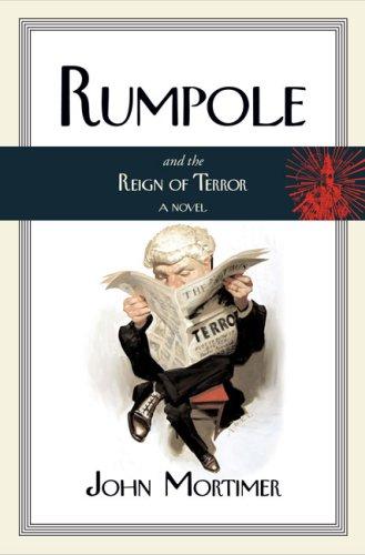 John Mortimer: Rumpole and the Reign of Terror (Rumpole Novels) (Hardcover, 2006, Viking Adult)