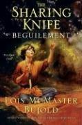 Lois McMaster Bujold: Beguilement (The Sharing Knife #1) (Hardcover, 2006, Eos)