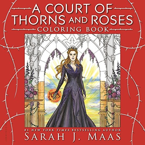 Sarah J. Maas: A Court of Thorns and Roses Coloring Book (Paperback, 2017, Bloomsbury USA Childrens)