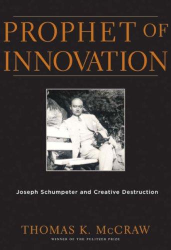 Thomas K. McCraw: Prophet of Innovation (Hardcover, 2007, Belknap Press)