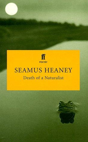 Seamus Heaney: Death Of A Naturalist (Paperback, 1999, Faber And Faber)