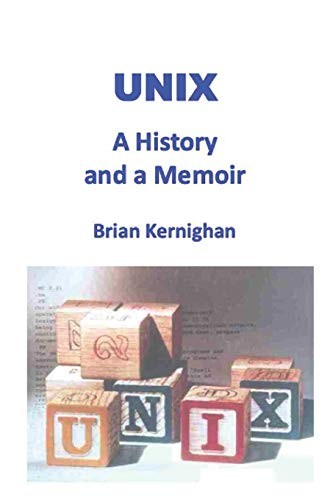 Brian W Kernighan: UNIX (Paperback, 2019, Independently published)