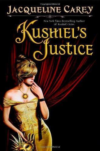 Jacqueline Carey: Kushiel's Justice (Imriel's Trilogy, #2) (2007)