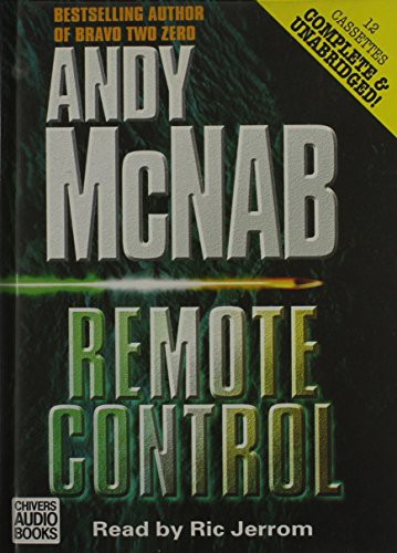 Andy McNab, Ric Jerrom: Remote Control (AudiobookFormat, 1998, Brand: Chivers Audio Books, Chivers Audio Books)