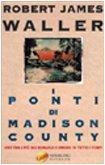 Robert James Waller, Robert James Waller: I Ponti Di Madison County (Italian language, 2001)