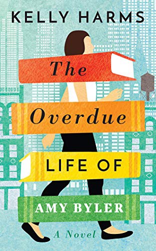 Amy McFadden, Kelly Harms: The Overdue Life of Amy Byler (AudiobookFormat, 2019, Brilliance Audio)