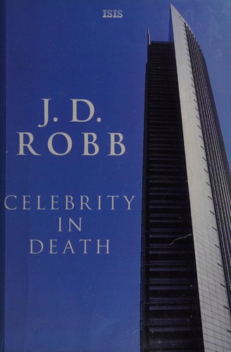 Nora Roberts: Celebrity in death (2015, Isis)