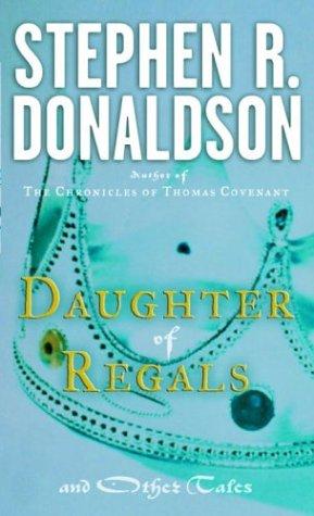 Daughter of Regals and Other Tales (Paperback, 2004, Del Rey)