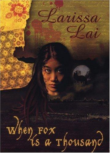 Larissa Lai: When Fox Is a Thousand (Paperback, 2004, Arsenal Pulp Press)