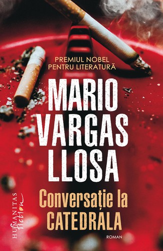 Mario Vargas Llosa: Conversaţie la Catedrala (Paperback, Romanian language, 2021, Humanitas Fiction)