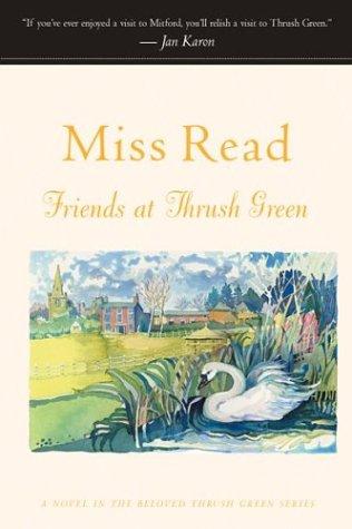 Miss Read: Friends at Thrush Green (Miss Read) (2002, Houghton Mifflin)