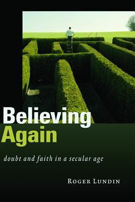 Believing Again (Paperback, 2009, W.B. Eerdmans Pub. Co.)
