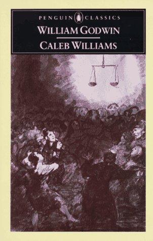William Godwin: Things as they are, or, The adventures of Caleb Williams (1988, Penguin Books)