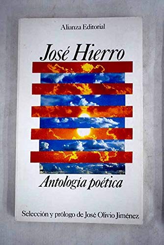 Hierro, José: José Hierro, antología poética (Spanish language, 1990, Alianza)