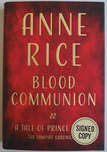 Anne Rice, Illus. by Mark Edward Geyer: Blood Communion (Hardcover, 2018, Alfred A. Knopf)