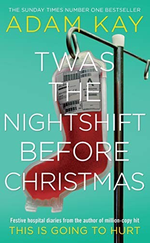 Twas The Nightshift Before Christmas (Hardcover, 2019, Picador)