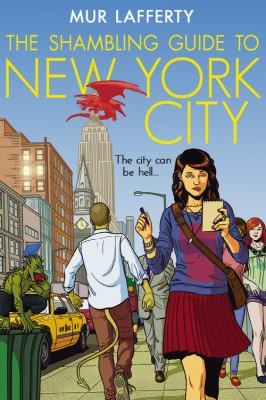 The Shambling Guide To New York City (2013, Orbit)