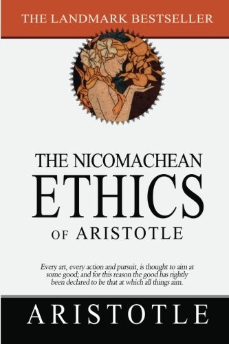 The Nicomachean Ethics of Aristotle (Paperback, 2011, CreateSpace Independent Publishing Platform)