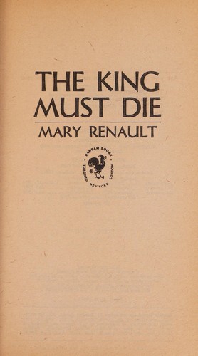 The King Must Die (Paperback, 1979, Bantam Books)