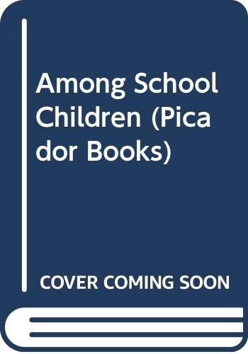 Tracy Kidder: Among schoolchildren. (1991, Pan Books, MACMILLAN EDUCATION AUSTRALIA)