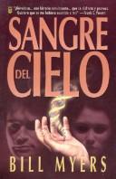 Bill Myers: Sangre Del Cielo/Blood of Heaven (Paperback, Spanish language, Editorial Unilit)