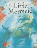 Hans Christian Andersen, Katie Daynes: The Little Mermaid (Picture Books) (Hardcover, 2006, Usborne Books)