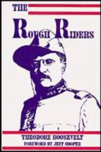 Theodore Roosevelt: The Rough Riders (1992, Desert Publications)