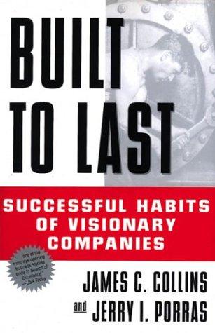 Collins, James C., Jim Collins, Jerry I. Porras: Built to Last (Hardcover, 1994, HarperBusiness)