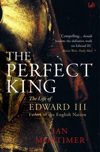 Ian Mortimer: The Perfect King (Paperback, 2007, Pimlico)