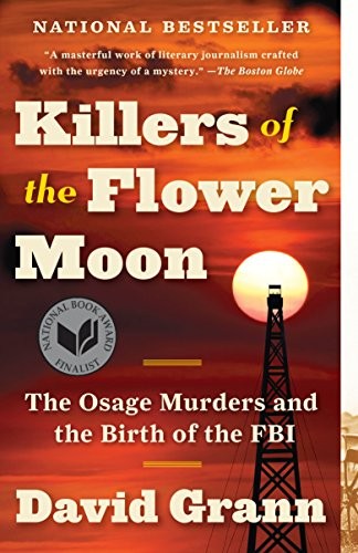 Killers of the Flower Moon: The Osage Murders and the Birth of the FBI (2017, Vintage)