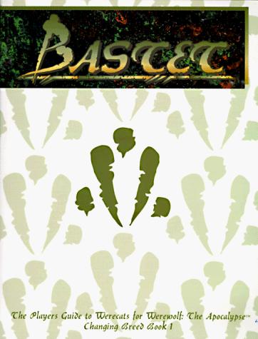 Phil Brucato: Bastet the Players Guide to Werecats for Werewolf the Apocalypse (Werewolf: The Apocalypse) (Paperback, 1997, White Wolf Games Studio)