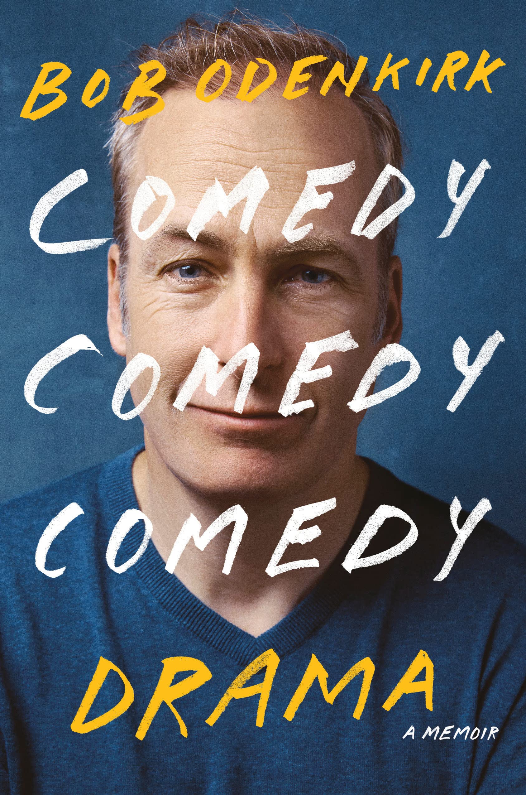 Bob Odenkirk, Bob Odenkirk: Comedy Comedy Comedy Drama (Hardcover, 2022, Random House)