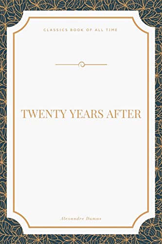 Alexandre Dumas: Twenty Years After (2017, CreateSpace Independent Publishing Platform)