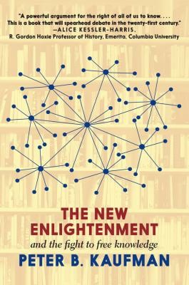Peter Kaufman: The New Enlightenment (2021, Seven Stories Press)