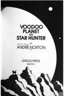 Andre Norton: Voodoo planet and Star hunter (1978, Gregg Press)