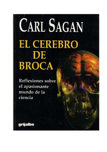 Carl Sagan: El Cerebro de Broca (Paperback, Spanish language, 2004, Editorial Grijalbo, S.A. de C.V.)