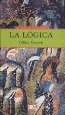 Gilles Dowek: La Logica (Paperback, Spanish language, Siglo XXI Ediciones)