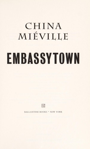 China Miéville: Embassytown (2011, Ballantine Books)