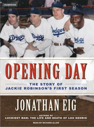 Jonathan Eig: Opening Day (AudiobookFormat, 2007, Tantor Media)