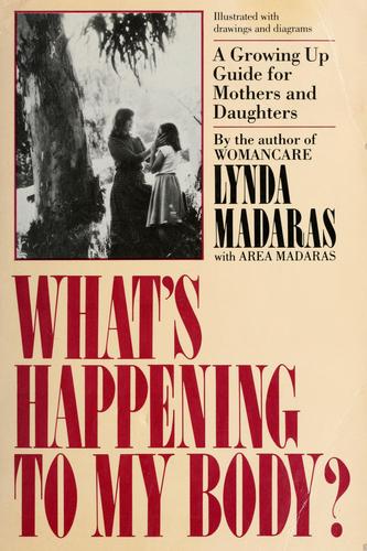 Lynda Madaras: What's happening to my body? (1983, Newmarket Press)