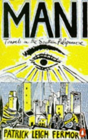 Patrick Leigh Fermor, John Woodcock: Mani (Paperback, Penguin (Non-Classics))