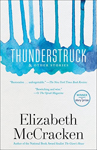 Elizabeth McCracken: Thunderstruck & Other Stories (Paperback, 2015, Dial Press Trade Paperback)