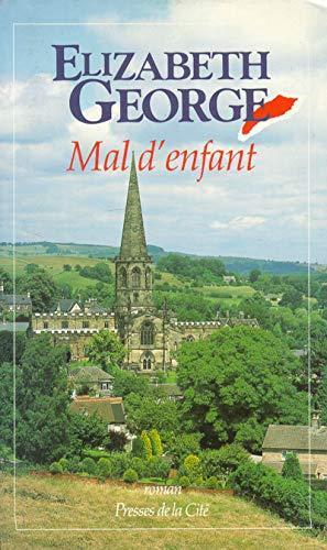 Elizabeth George: Mal d'enfant : roman (French language, 1994, Presses de la Cité)