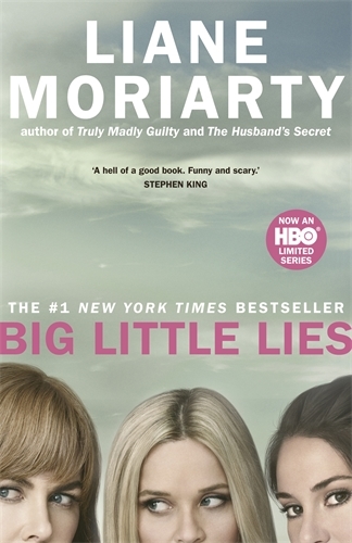 Liane Moriarty: Big Little Lies (Paperback, 2017, Pan Macmillan Australia Pty, Limited)